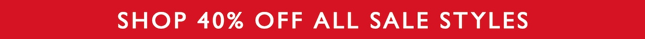 Save 40% Off All Sale Styles