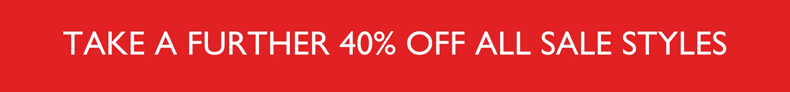 Take a further 40% off sale.